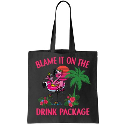 Flamingo Cruise Blame It on the Drink Package Drinking Booze Tote Bag