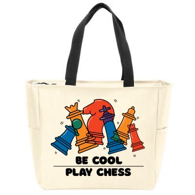 Funny Chess Be Cool Play Chess Zip Tote Bag