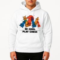 Funny Chess Be Cool Play Chess Hoodie
