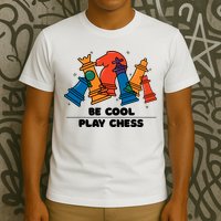 Funny Chess Be Cool Play Chess T-Shirt