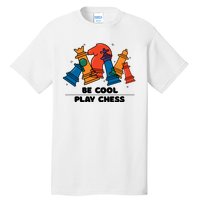 Funny Chess Be Cool Play Chess Tall T-Shirt