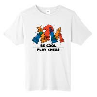 Funny Chess Be Cool Play Chess Tall Fusion ChromaSoft Performance T-Shirt