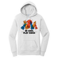 Funny Chess Be Cool Play Chess Women's Pullover Hoodie