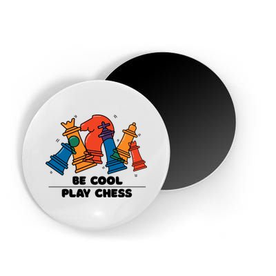 Funny Chess Be Cool Play Chess Magnet