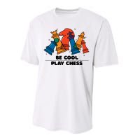 Funny Chess Be Cool Play Chess Performance Sprint T-Shirt