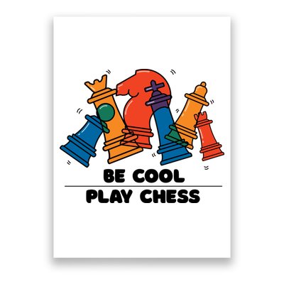 Funny Chess Be Cool Play Chess Poster