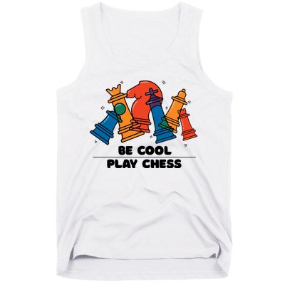 Funny Chess Be Cool Play Chess Tank Top