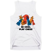 Funny Chess Be Cool Play Chess Tank Top