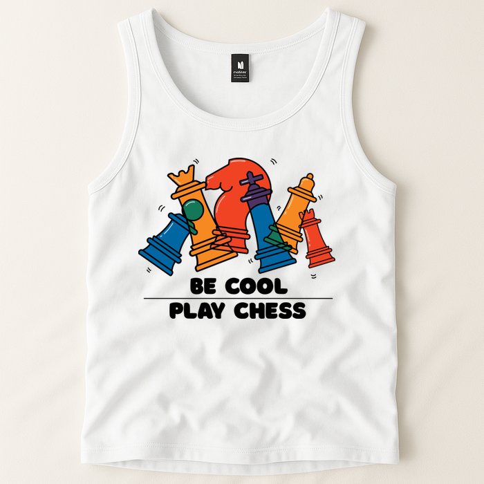Funny Chess Be Cool Play Chess Tank Top