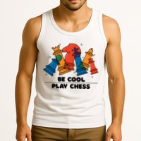 Funny Chess Be Cool Play Chess Tank Top
