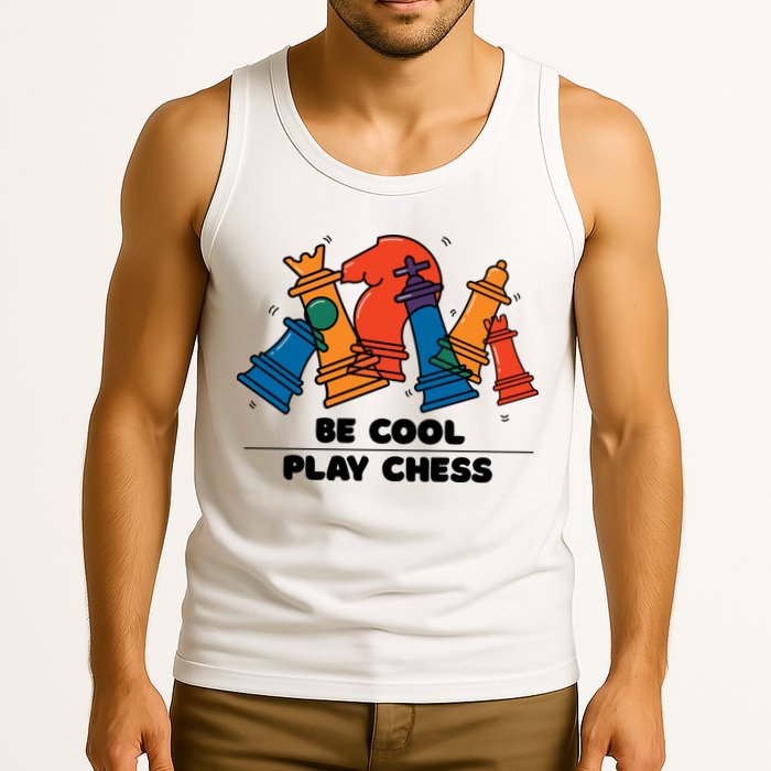 Funny Chess Be Cool Play Chess Tank Top