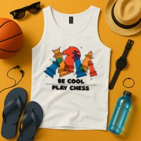 Funny Chess Be Cool Play Chess Tank Top