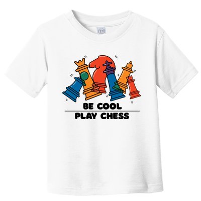 Funny Chess Be Cool Play Chess Toddler T-Shirt