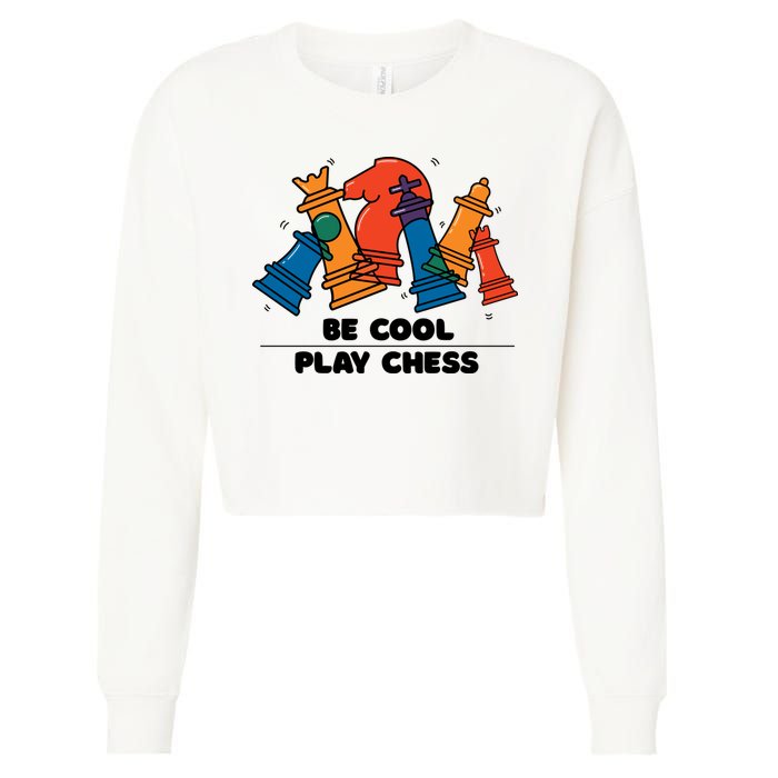 Funny Chess Be Cool Play Chess Cropped Pullover Crew