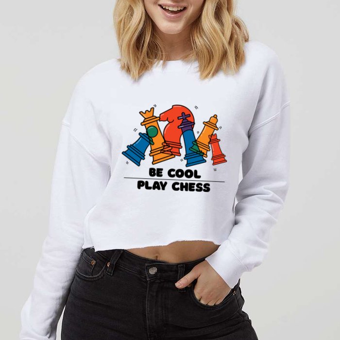 Funny Chess Be Cool Play Chess Cropped Pullover Crew