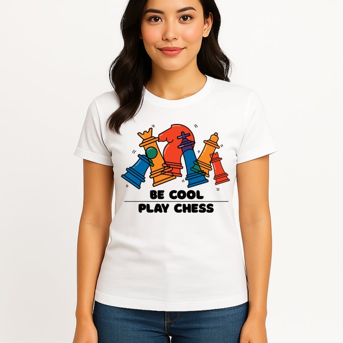 Funny Chess Be Cool Play Chess Womens T-Shirt