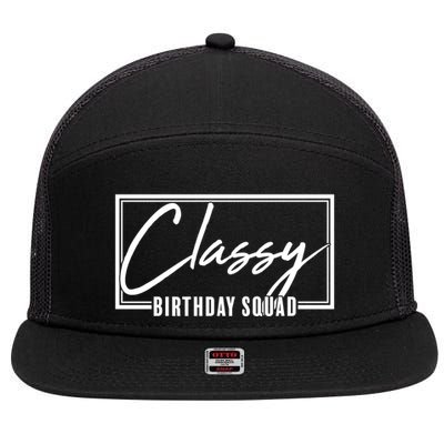 Funny Classy Birthday Squad Matching Group Shirts 7 Panel Mesh Trucker Snapback Hat
