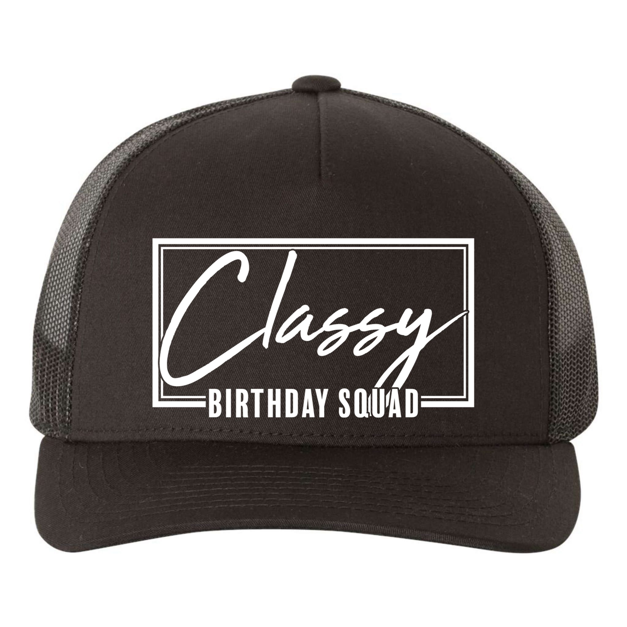 Funny Classy Birthday Squad Matching Group Shirts Yupoong Adult 5-Panel Trucker Hat