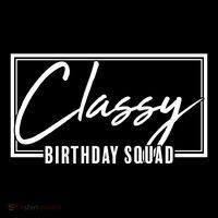 Funny Classy Birthday Squad Matching Group Shirts Drawstring Bag