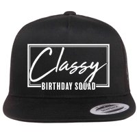 Funny Classy Birthday Squad Matching Group Shirts Flatbill Hat
