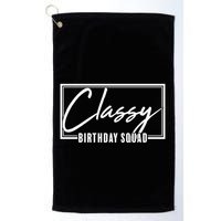 Funny Classy Birthday Squad Matching Group Shirts Golf Towel