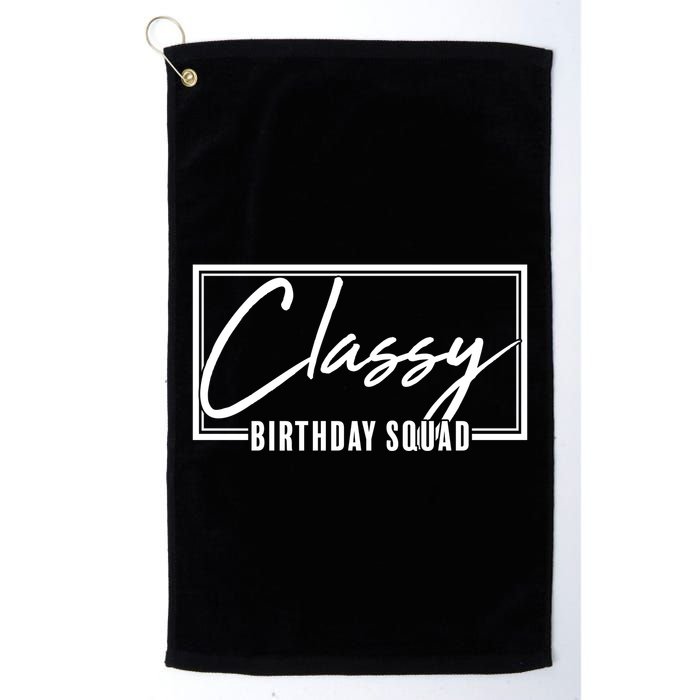 Funny Classy Birthday Squad Matching Group Shirts Golf Towel