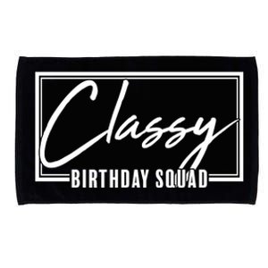 Funny Classy Birthday Squad Matching Group Shirts Microfiber Hand Towel