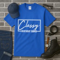 Funny Classy Birthday Squad Matching Group Shirts Tall T-Shirt