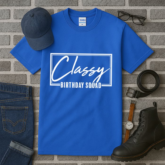 Funny Classy Birthday Squad Matching Group Shirts Tall T-Shirt
