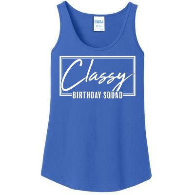 Funny Classy Birthday Squad Matching Group Shirts Ladies Essential Tank