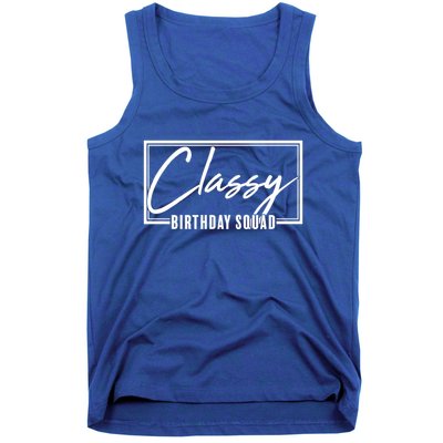 Funny Classy Birthday Squad Matching Group Shirts Tank Top