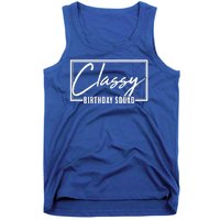 Funny Classy Birthday Squad Matching Group Shirts Tank Top