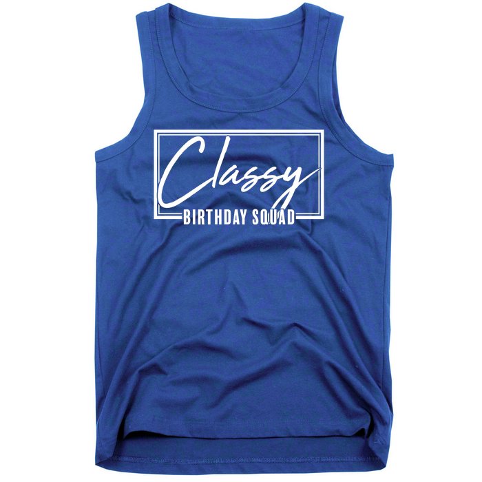 Funny Classy Birthday Squad Matching Group Shirts Tank Top