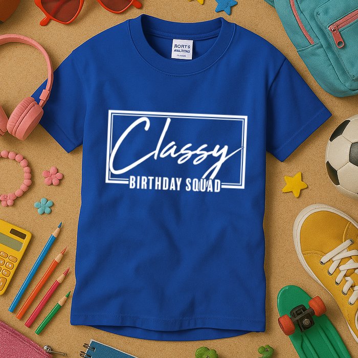 Funny Classy Birthday Squad Matching Group Shirts Kids T-Shirt