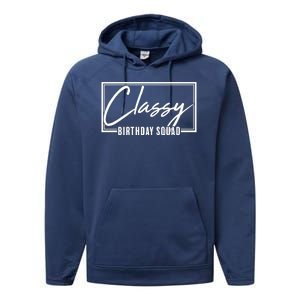 Funny Classy Birthday Squad Matching Group Shirts Performance Fleece Hoodie