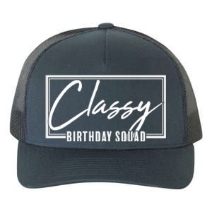 Funny Classy Birthday Squad Matching Group Shirts Yupoong Adult 5-Panel Trucker Hat