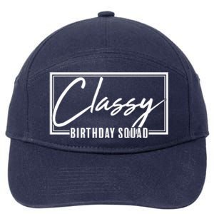 Funny Classy Birthday Squad Matching Group Shirts 7-Panel Snapback Hat