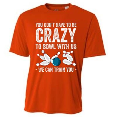 Funny Crazy Bowling Gift Bowlers Ten Pin Players Cooling Performance Crew T-Shirt