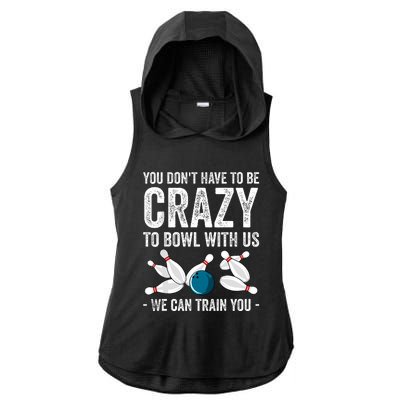 Funny Crazy Bowling Gift Bowlers Ten Pin Players Ladies PosiCharge Tri-Blend Wicking Draft Hoodie Tank