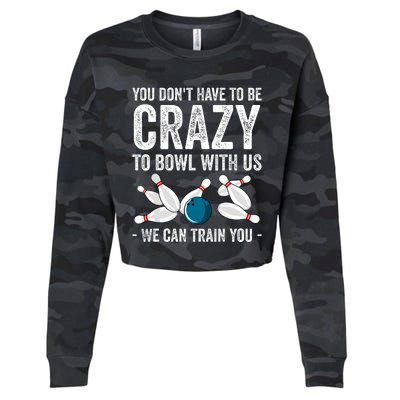 Funny Crazy Bowling Gift Bowlers Ten Pin Players Cropped Pullover Crew