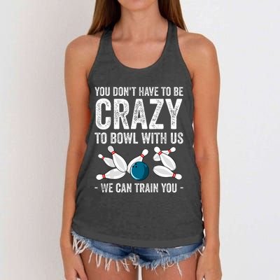 Funny Crazy Bowling Gift Bowlers Ten Pin Players Women's Knotted Racerback Tank