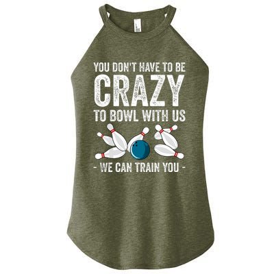 Funny Crazy Bowling Gift Bowlers Ten Pin Players Women's Perfect Tri Rocker Tank