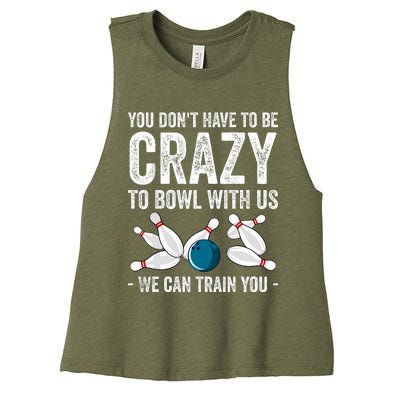 Funny Crazy Bowling Gift Bowlers Ten Pin Players Women's Racerback Cropped Tank