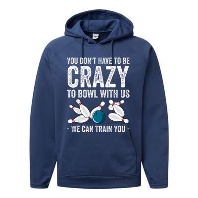 Funny Crazy Bowling Gift Bowlers Ten Pin Players Performance Fleece Hoodie