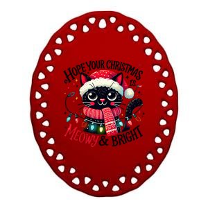 Funny Cute Black Cat Hope Your Christmas Is Meowy & Bright Ceramic Oval Ornament