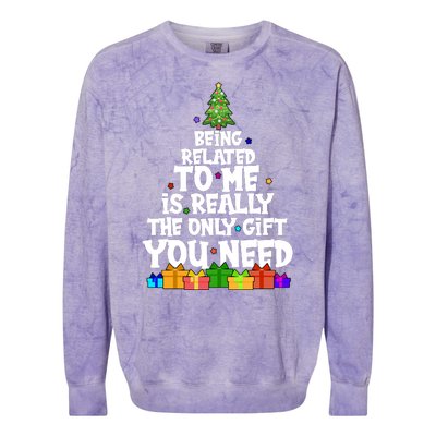 Funny Christmas Being Related To Me Is Really The Only Gift You Need Colorblast Crewneck Sweatshirt