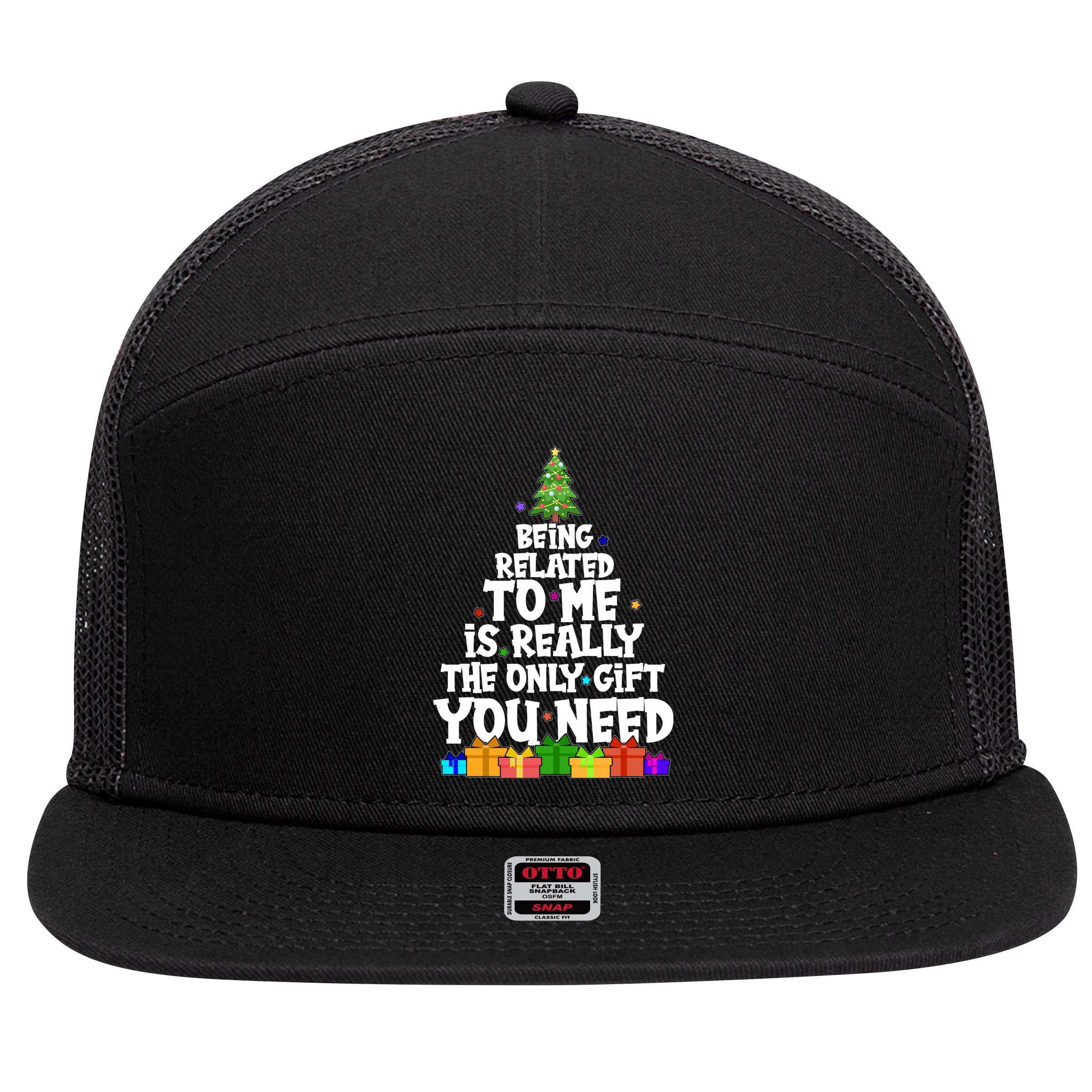 Funny Christmas Being Related To Me Is Really The Only Gift You Need 7 Panel Mesh Trucker Snapback Hat