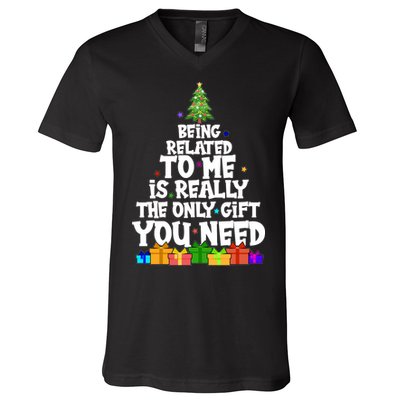 Funny Christmas Being Related To Me Is Really The Only Gift You Need V-Neck T-Shirt