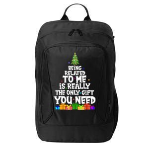 Funny Christmas Being Related To Me Is Really The Only Gift You Need City Backpack