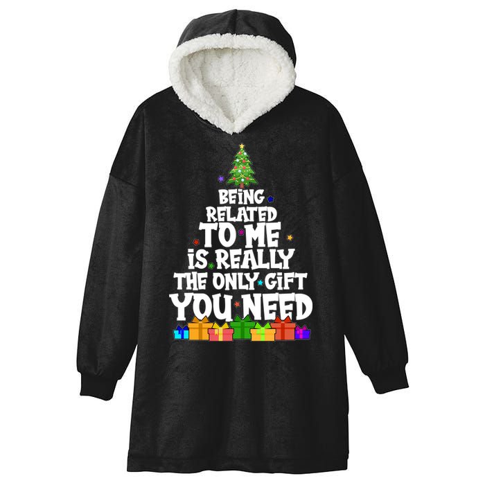 Funny Christmas Being Related To Me Is Really The Only Gift You Need Hooded Wearable Blanket